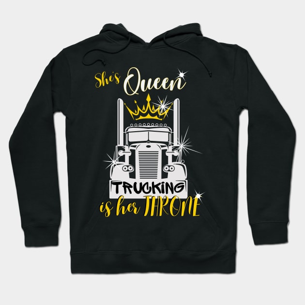 She's Queen Trucking is her Throne Hoodie by KKMDESIGN